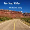 Portland Rider - The Road is Calling - Single